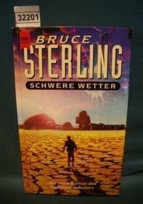 Sterling, Bruce Schwere Wetter