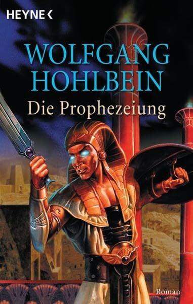 Hohlbein, Wolfgang und Heike Die Prophezeiung: Roman