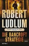 Bergner, Wulf Die Bancroft Strategie: Roman