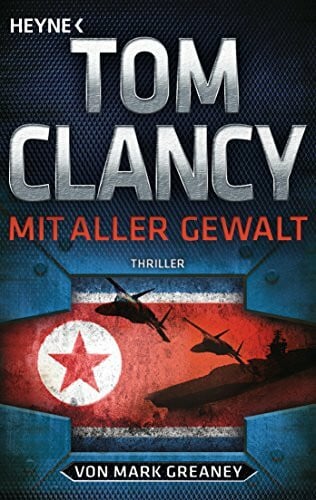 Dürr, Karlheinz Mit aller Gewalt: Thriller (Jack Ryan, Band 17)