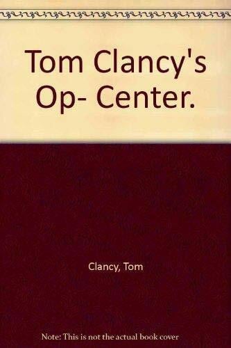 Tom Clancy & Steve Pieczenik Tom Clancy's OP-Center