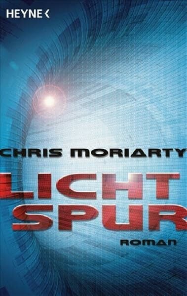 Iwoleit, Michael Lichtspur: Roman