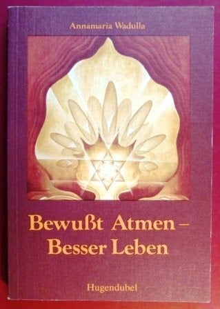 Wadulla, Annamarie Bewußt atmen, besser leben