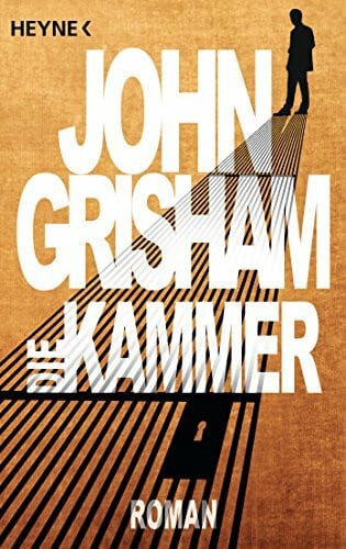 Grisham, John Die Kammer: Roman