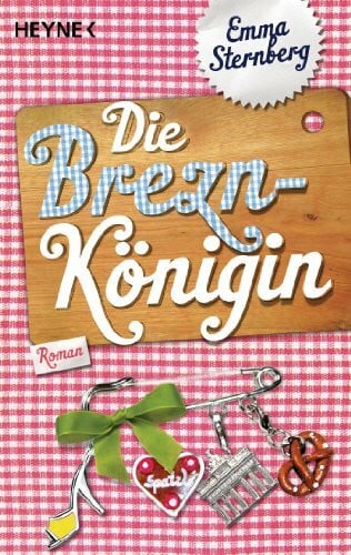 Sternberg, Emma Die Breznkönigin: Roman