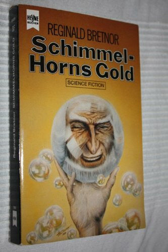 Reginald Bretnor Schimmelhorns Gold. Science Fiction.