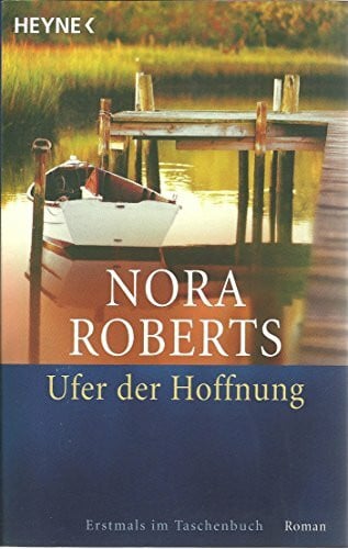 Roberts, Nora Ufer der Hoffnung (Die Quinn-Saga, Band 4)