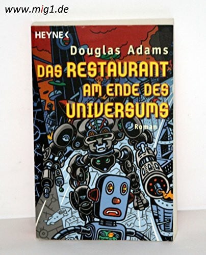 Adams, Douglas Das Restaurant am Ende des Universums: Roman (Per Anhalter durch die Galaxis, Band 2)