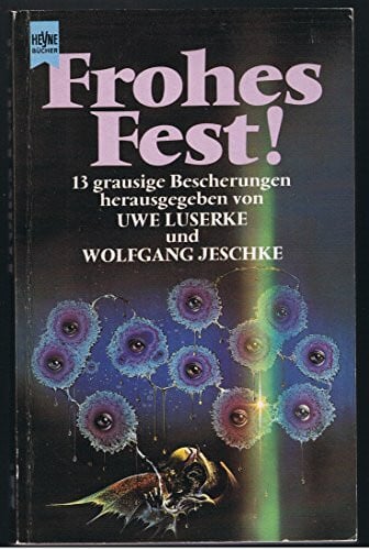 Uwe Luserke (Hrsg.)/Wolfgang Jeschke (Hrsg.) Frohes Fest. 13 grausige Bescherungen. Erzählungen.