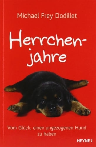 Frey Dodillet, Michael Herrchenjahre: Vom Glück, einen ungezogenen Hund zu haben