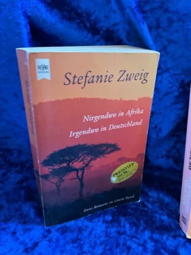 Zweig, Stefanie Nirgendwo in Afrika / Irgendwo in Deutschland: Zwei Romane in einem Band