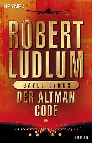 Lynds, Gayle Der Altman-Code: Roman (COVERT ONE, Band 4)