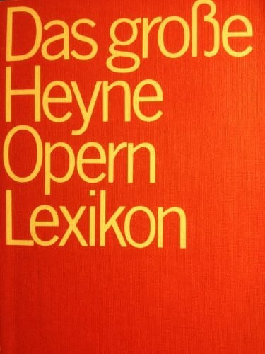Pahlen, Kurt Das große Heyne Opernlexikon