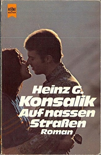 Günther Konsalik, Heinz Auf nassen Straßen.