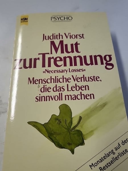 Viorst, Judith Mut zur Trennung. Menschliche Verluste, die das Leben sinnvoll machen.