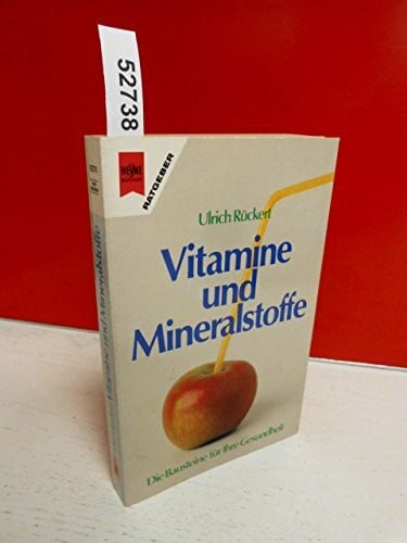 Rückert, Ulrich Vitamine und Mineralstoffe. Die Bausteine für Ihre Gesundheit.