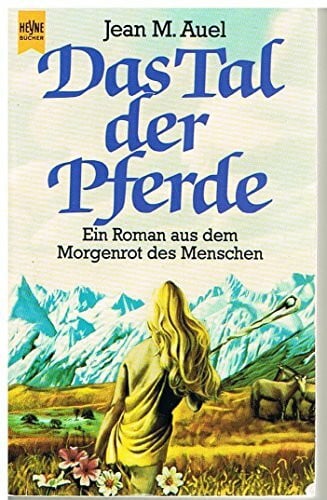 Auel, Jean M. Das Tal Der Pferde / the Valley of Horses (Hijos De La Tierra / Earth's Children, Band 2)