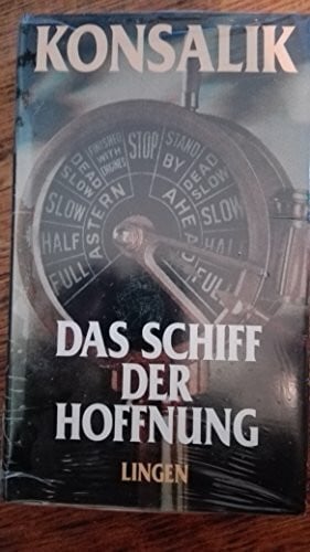 G. Konsalik, Heinz Schiff der Hoffnung