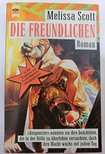 Scott, Melissa: Die Freundlichen