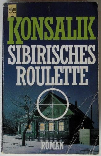G. Konsalik, Heinz Sibirisches Roulette
