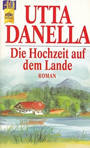 Danella, Utta Die Hochzeit auf dem Lande