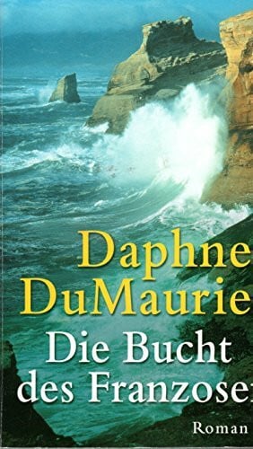 DuMaurier Daphne Die Bucht des Franzosen