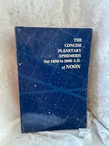 COLLECTIF The Concise Planetary Ephemeris for 1950 to 2000 A.D.