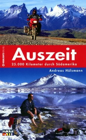Harasim, Sylvia Auszeit: 25.000 KM durch Sudamerika