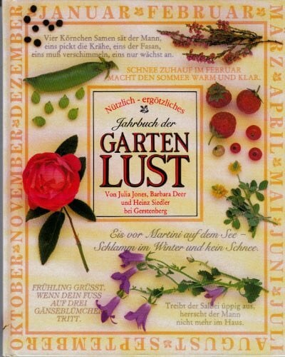 Jones, Julia , Deer, Barbara , Siedler, Heinz Nützlich-ergötzliches Jahrbuch der Gartenlust