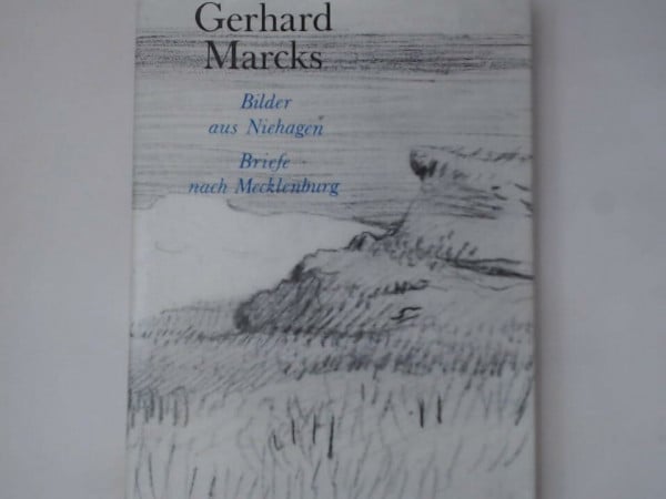 Marcks, Gerhard Bilder aus Niehagen. Briefe nach Mecklenburg