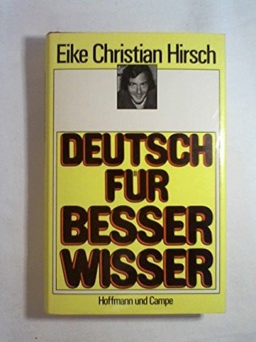 Hirsch, Eike Ch Deutsch für Besserwisser