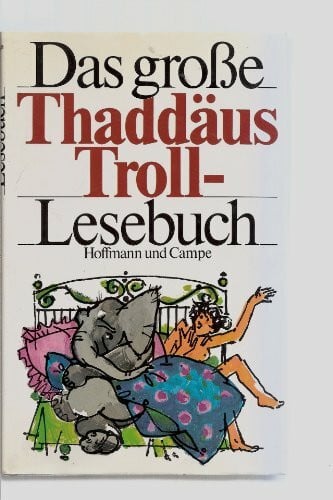Walter Jens Das grosse Thaddäus-Troll-Lesebuch.