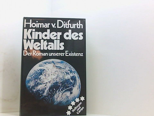 Ditfurth, Hoimar von Kinder des Weltalls. Der Roman unserer Existenz