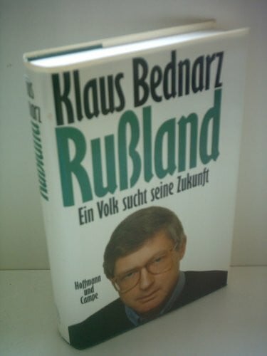 Bednarz, Klaus Rußland. Ein Volk sucht seine Zukunft
