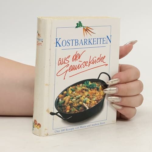 Maria und Andreas Kern Kostbarkeiten aus der Gemuesekueche
