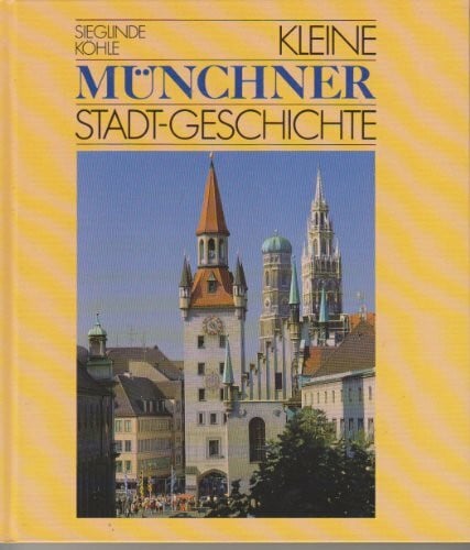 Unknown Kleine Münchner Stadt-Geschichte