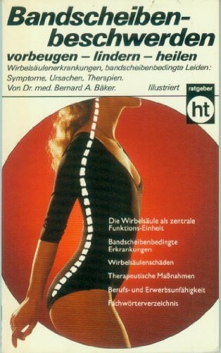 A. Bäker, Bernard Bandscheibenbeschwerden vorbeugen, lindern, heilen.