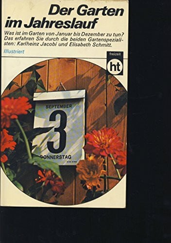 Jacobi, Karlheinz Der Garten im Jahreslauf.