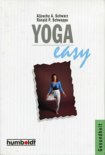 Schwarz Aljoscha A. und Ronald P. Schweppe Yoga easy.