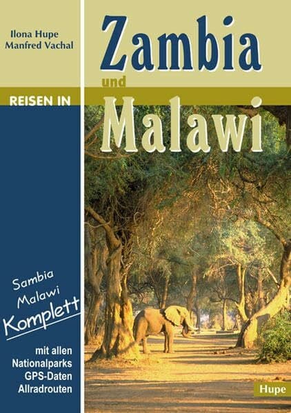 Vachal, Manfred Reisen in Zambia und Malawi: Sambia Malawi komplett: Mit allen Nationalparks - GPS-Daten - Allradrouten