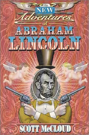 McCloud, Scott The New Adventures of Abraham Lincoln