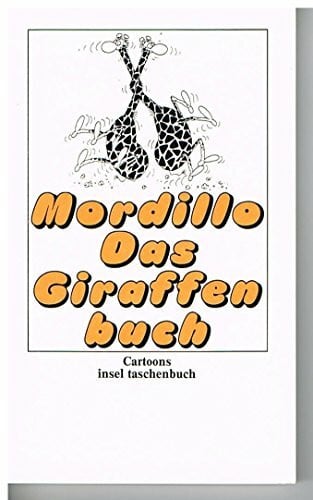 Mordillo, Guillermo Das Giraffenbuch: Cartoons (insel taschenbuch)