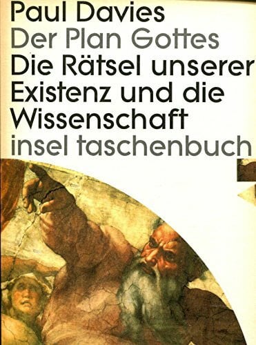 C. W. Davies, Paul Der Plan Gottes: Das Rätsel unserer Existenz und die Wissenschaft