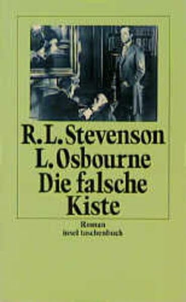 Lloyd Osbourne Die falsche Kiste: Roman. Aus dem Englischen von Annemarie und Roland U. Pestalozzi. Mit einem Nachwort von Norbert Miller (insel taschenbuch)