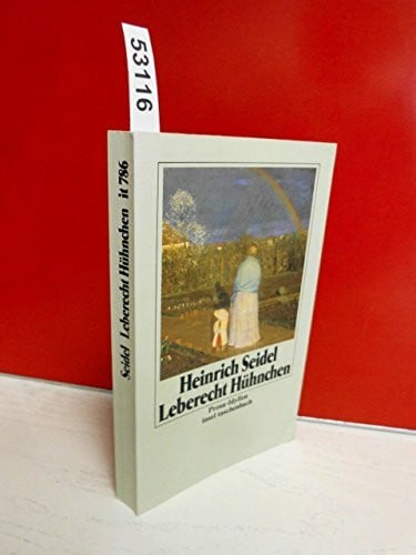 Seidel, Heinrich Leberecht Hühnchen: Prosa-Idyllen (insel taschenbuch)