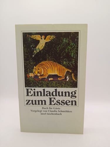Schmölders, Claudia Einladung zum Essen: Buch für Gäste. Vorgelegt von Claudia Schmölders (insel taschenbuch)