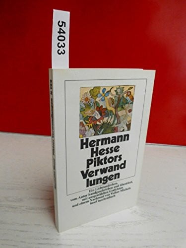 Michels, Volker Piktors Verwandlungen: Ein Liebesmärchen, vom Autor handgeschrieben und illustriert mit ausgewählten Gedichten (insel taschenbuch)