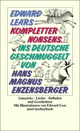Enzensberger, Hans Magnus Edward Lears kompletter Nonsens: Limericks, Lieder, Balladen und Geschichten (insel taschenbuch)