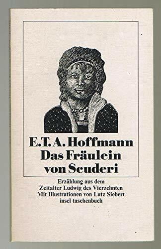 Steiner-Prag, Hugo Das Fräulein von Scuderi: Erzählung aus dem Zeitalter Ludwigs des Vierzehnten (insel taschenbuch)