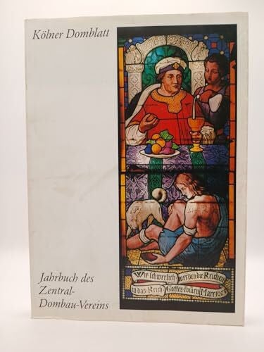 Wolff, Arnold Kölner Domblatt: Jahrbuch des Zentral-Dombauvereins